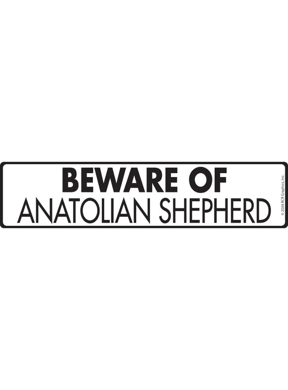 Beware of Anatolian Shepherd Sign or Sticker (12" x 3")