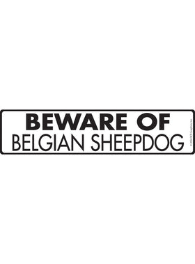 Beware of Belgian Sheepdog Sign or Sticker (12" x 3")