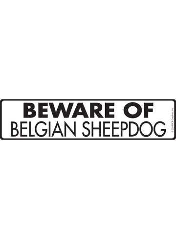Beware of Belgian Sheepdog Sign or Sticker (12" x 3")