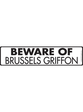 Beware of Brussels Griffon Sign or Sticker (12" x 3")