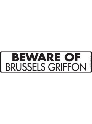 Brussels Griffon - Beware of Dog Aluminum Sign or Vinyl Sticker - 12x3 Inch, Weatherproof Novelty
