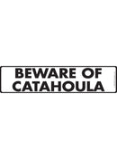 Beware Of Catahoula Sign or Sticker (12" x 3")-1