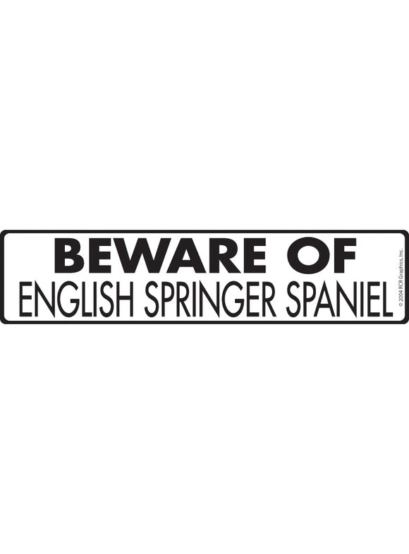 Beware of English Springer Spaniel Sign & Sticker (12" x 3")
