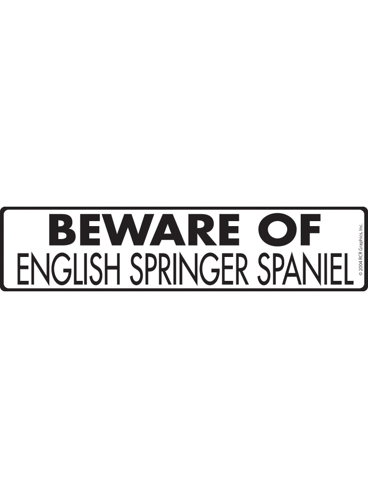 Beware of English Springer Spaniel Sign & Sticker (12" x 3")