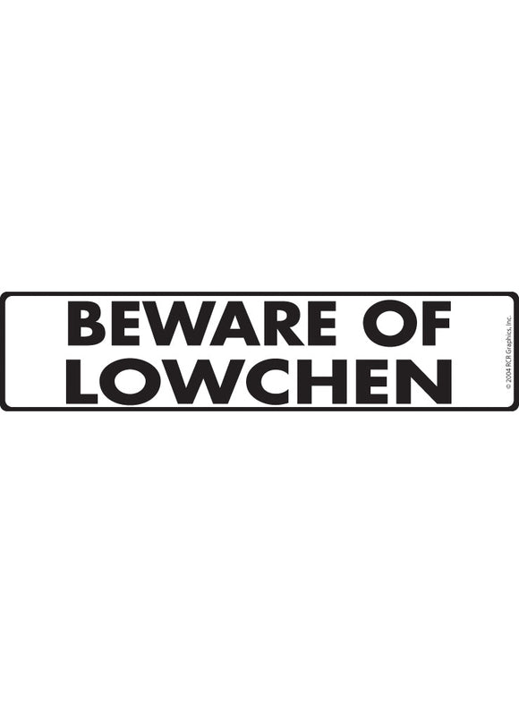 Beware of Lowchen Sign or Sticker (12" x 3")