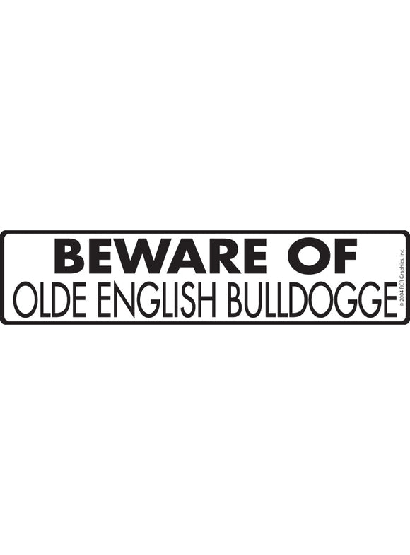 Beware of Olde English Bulldogge Sign or Sticker (12" x 3")