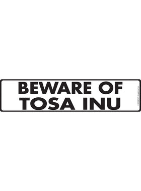 Beware of Tosa Inu Sign or Sticker (12" x 3")