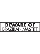 Beware Of Brazilian Mastiff Sign or Sticker (12" x 3")-1