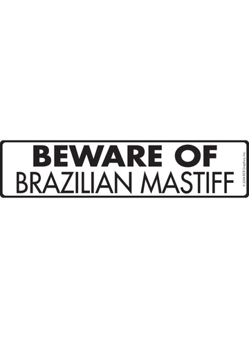 Brazilian Mastiff - Beware of Dog Aluminum Sign or Vinyl Sticker - 12x3 Inch, Weatherproof Novelty