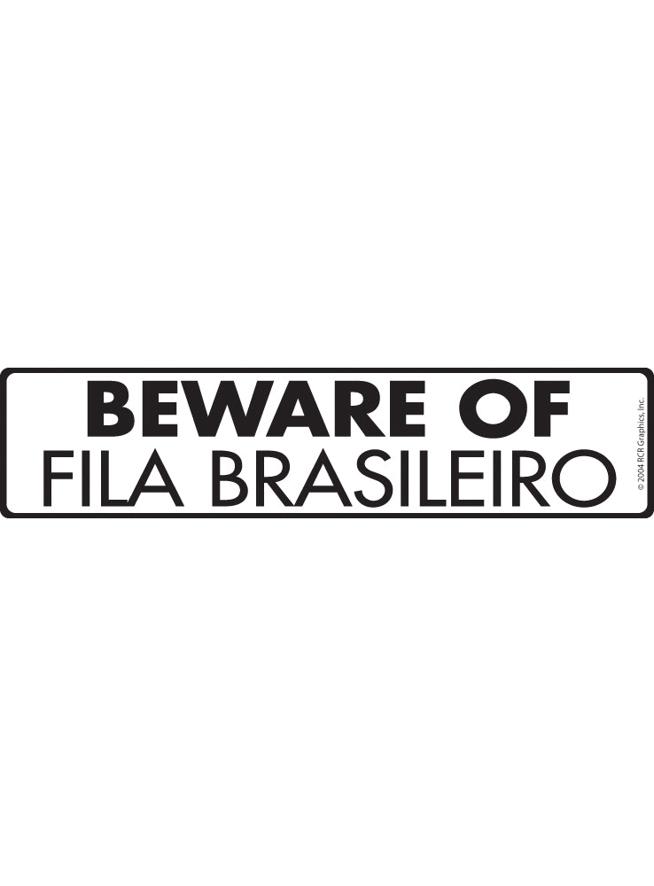 Beware of Fila Brasileiro Sign or Sticker (12" x 3")