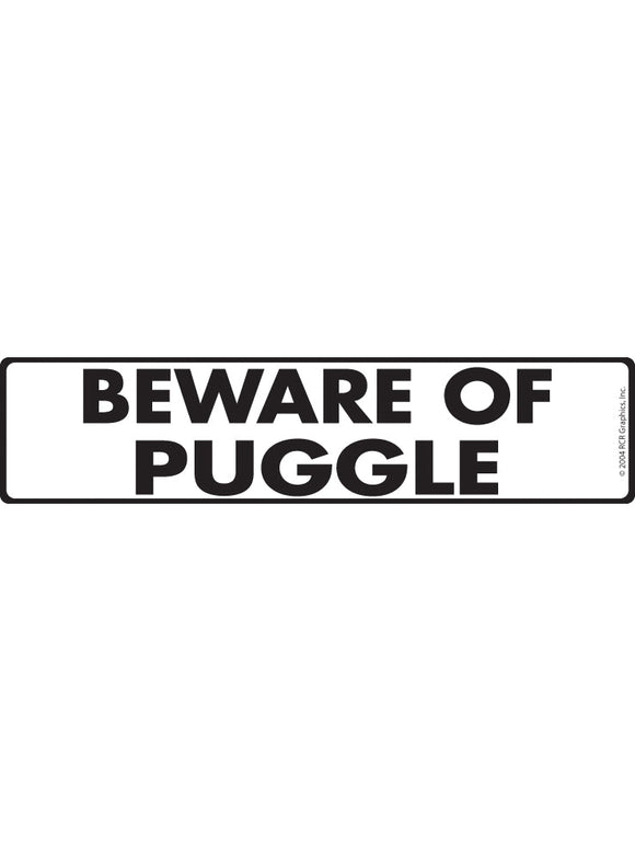 Beware of Puggle Sign or Sticker (12" x 3")
