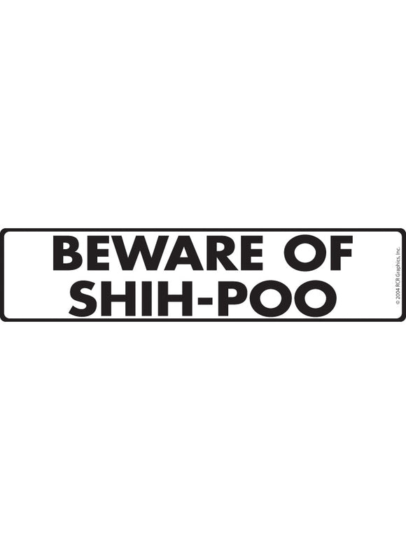 Beware of Shih-Poo Sign or Sticker (12" x 3")