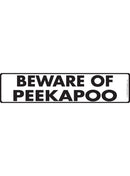Beware Of Peekapoo Sign or Sticker (12" x 3")-1