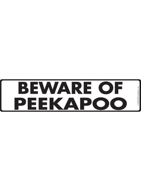 Beware of Peekapoo Sign or Sticker (12" x 3")