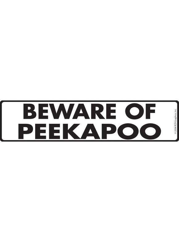 Beware of Peekapoo Sign or Sticker (12" x 3")