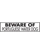 Beware Of Portuguese Water Dog Sign or Sticker (12" x 3")-1