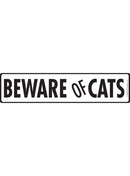 Beware Of Cats Sign or Sticker (12" x 3")-1