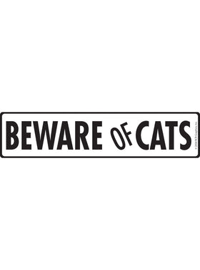 Beware of Cats Sign or Sticker (12" x 3")