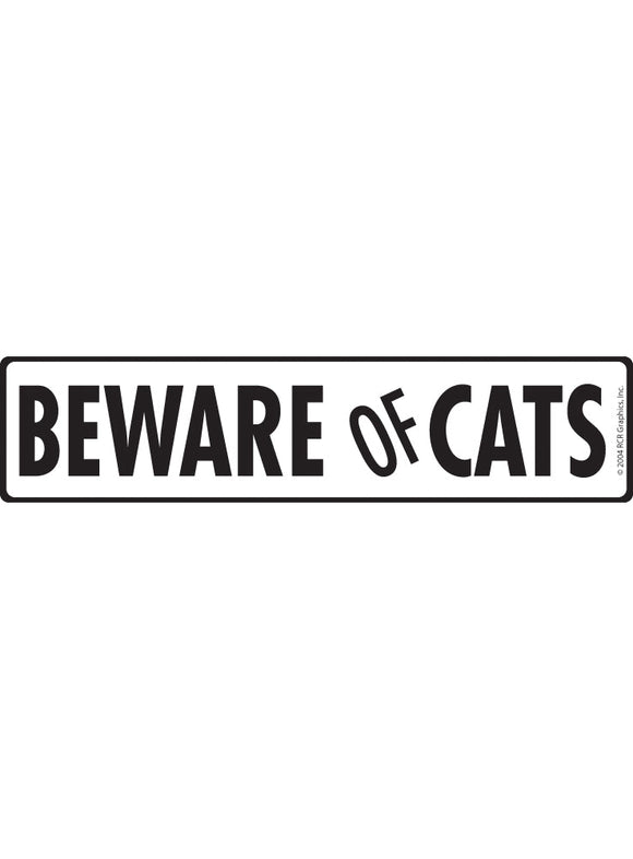 Beware of Cats Sign or Sticker (12" x 3")