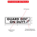 Guard Dog on Duty Sign or Sticker (12" x 3")-2