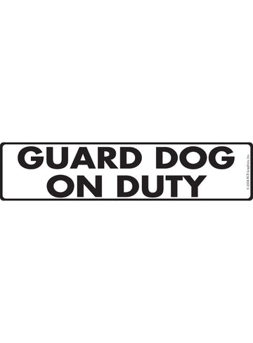 Guard Dog on Duty Sign or Sticker (12" x 3")