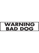 Warning Bad Dog Sign or Sticker (12" x 3")-1