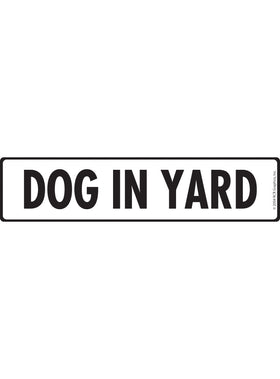 Caution! Dog In Yard Sign or Sticker (12" x 3")