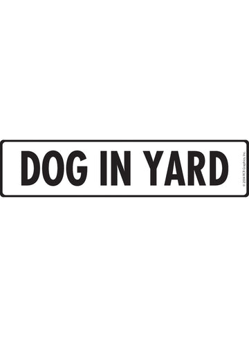 Caution! Dog In Yard Sign or Sticker (12" x 3")