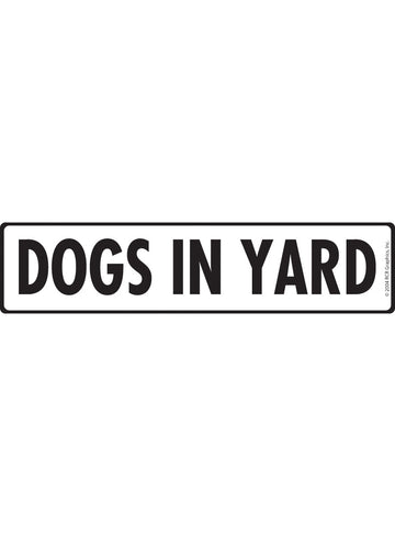 Caution! Dogs In Yard Sign or Sticker (12" x 3")