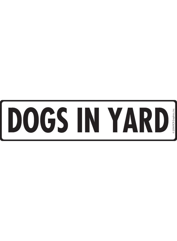 Caution! Dogs In Yard Sign or Sticker (12" x 3")