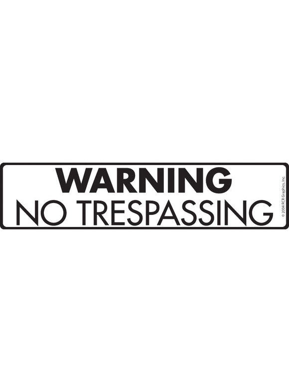 Warning! No Trespassing Sign or Sticker (12" x 3")