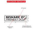 Beware of Friendly Dog Sign or Sticker (12" x 3")-2
