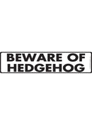 Beware Of Hedgehog Sign or Sticker (12" x 3")-1