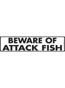 Beware Of Attack Fish Sign or Sticker (12" x 3")-1