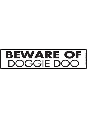 Beware of Doggie Doo Sign or Sticker (12" x 3")