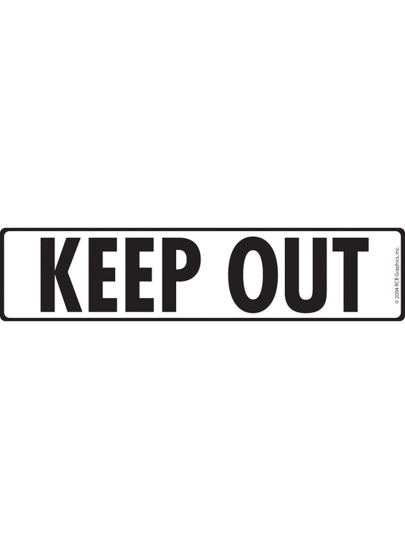 Keep Out Sign or Sticker (12" x 3")