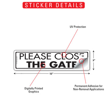 Please Close The Gate Sign or Sticker (12" x 3") - 0