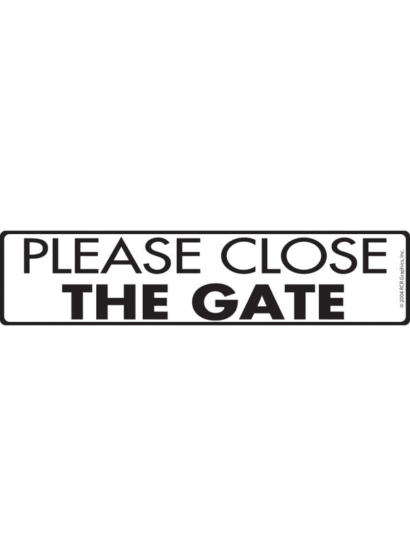 Please Close the Gate Sign or Sticker (12" x 3")