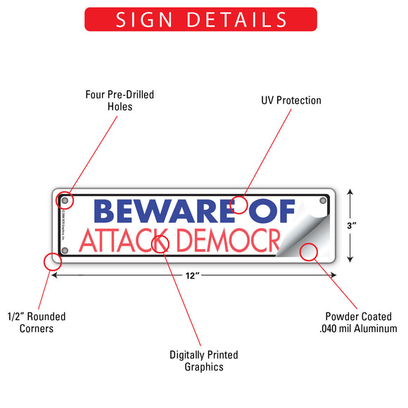 Beware of Attack Democrat Sign or Sticker (12" x 3")