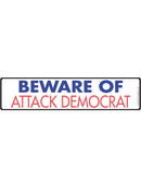 Beware of Attack Democrat Sign or Sticker (12" x 3")-1