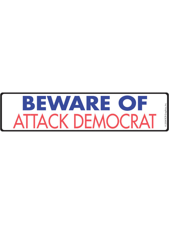 Beware of Attack Democrat Sign or Sticker (12" x 3")