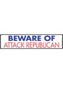 Beware of Attack Republican Sign or Sticker (12" x 3")-1