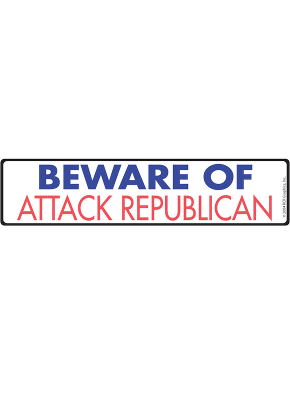 Beware of Attack Republican Sign or Sticker (12" x 3")