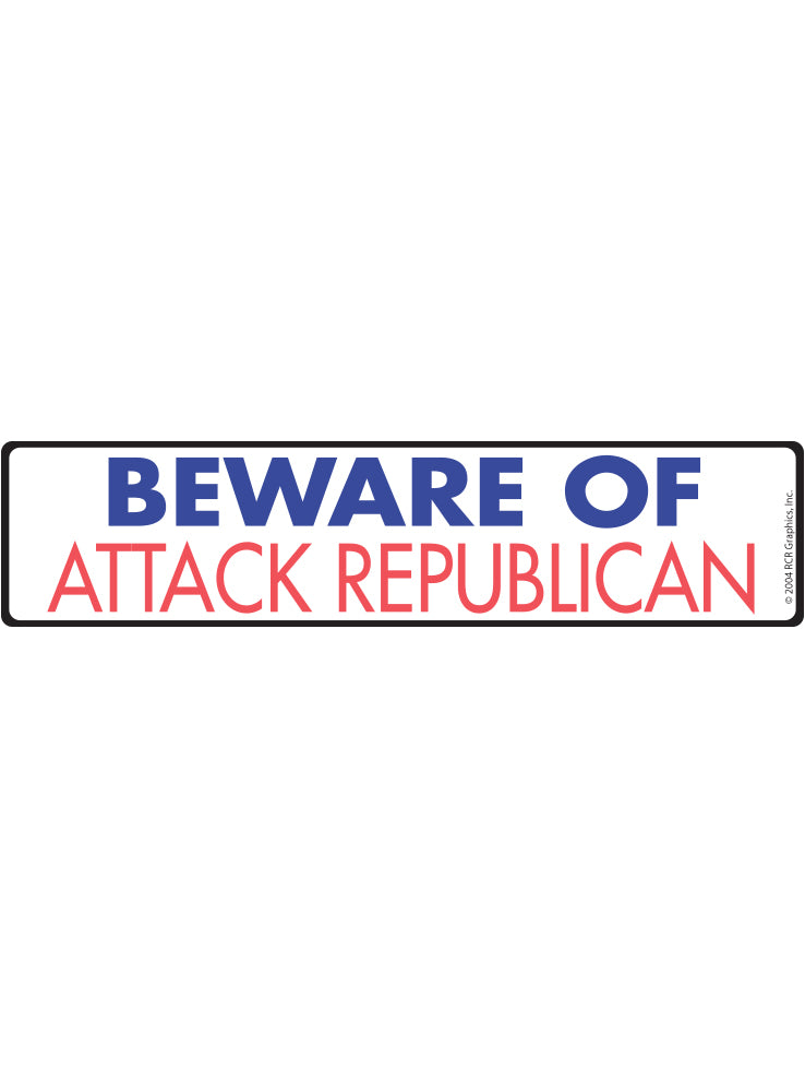 Beware of Attack Republican Sign or Sticker (12" x 3")