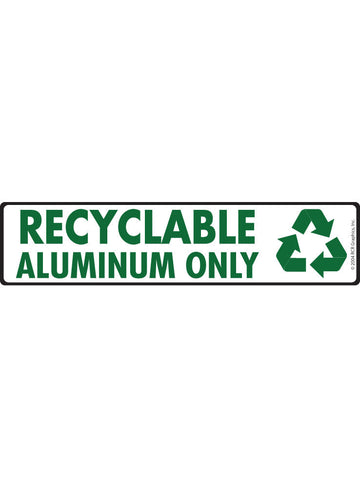 Recyclable - Aluminum Only Signs or Sticker (12" x 3")