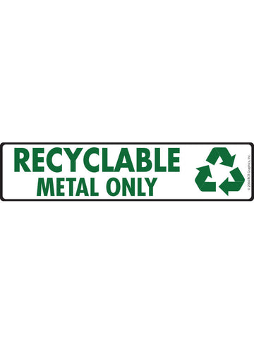 Recyclable - Metal Only Signs or Sticker (12" x 3")