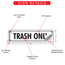 Trash Only Signs or Sticker (12" x 3")-3