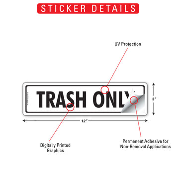 Trash Only Signs or Sticker (12" x 3") - 0