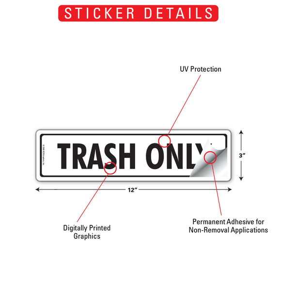 Trash Only Signs or Sticker (12" x 3")