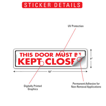 This Door Must Be Kept Closed Sign or Sticker (12" x 3") - 0